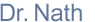 Dr. Nath is also an MRI specialists.
